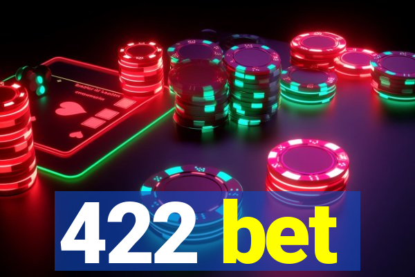 422 bet